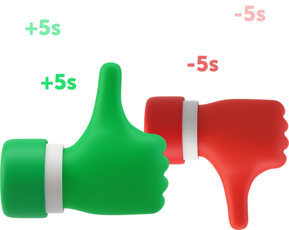Thumbs up adds 5 seconds, thumbs down removes 5 seconds